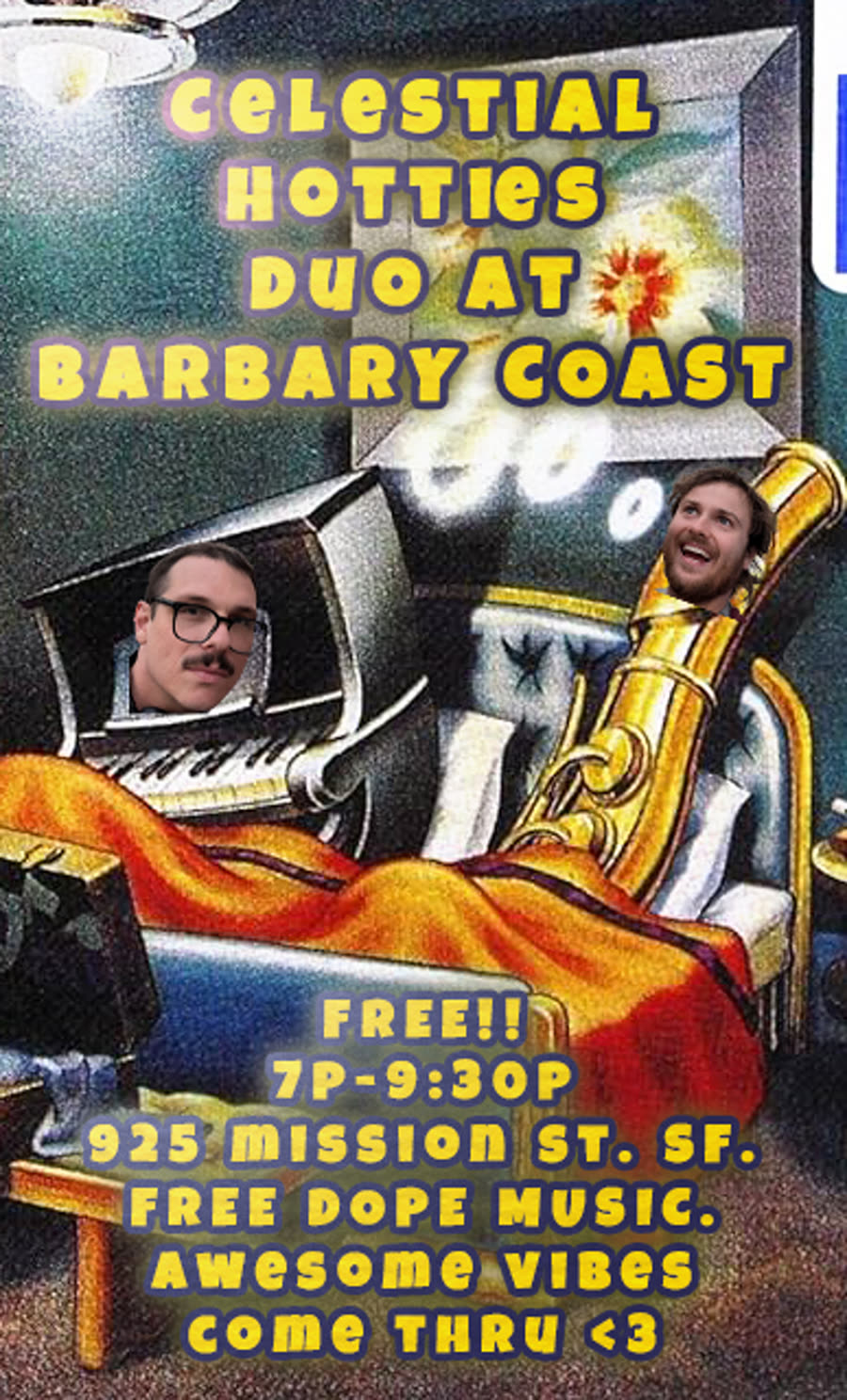 Celestial Hotties Duo at Barbary Coast, 925 Mission St SF. Free show.